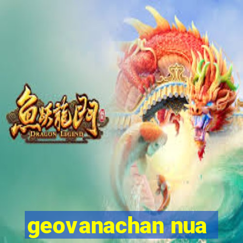 geovanachan nua